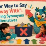 another way to say do away with