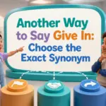 another way to say give in