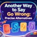 another way to say go wrong