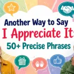 another way to say i appreciate it