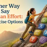 another way to say make an effort