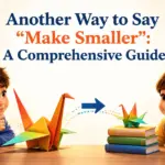 another way to say make smaller