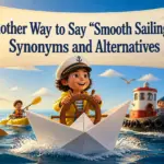 another way to say smooth sailing
