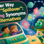 another way to say spillover