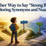 another way to say strong belief