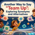 another way to say team up