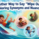another way to say wipe out