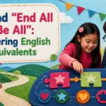 another way to say end all be all