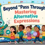another way to say pass through