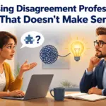 how to professionally say that doesnt make sense
