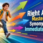another way to say right away
