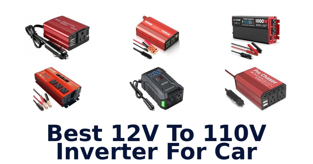 Best 12V To 110V Inverter For Car