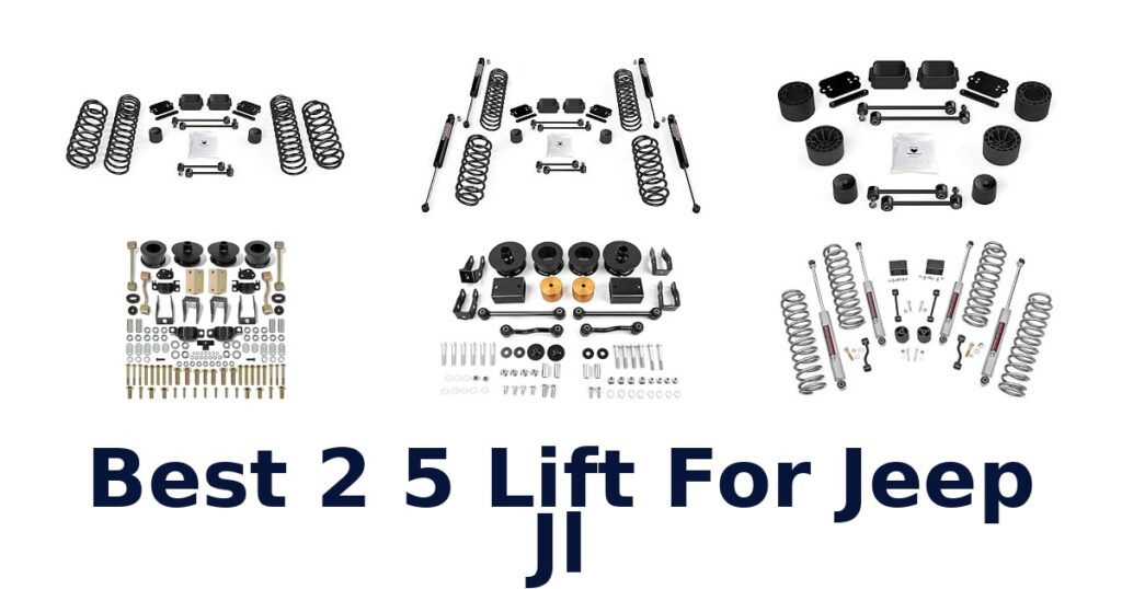 Best 2 5 Lift For Jeep Jl