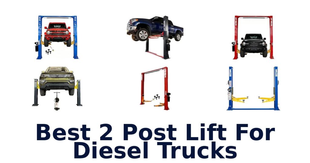 Best 2 Post Lift For Diesel Trucks