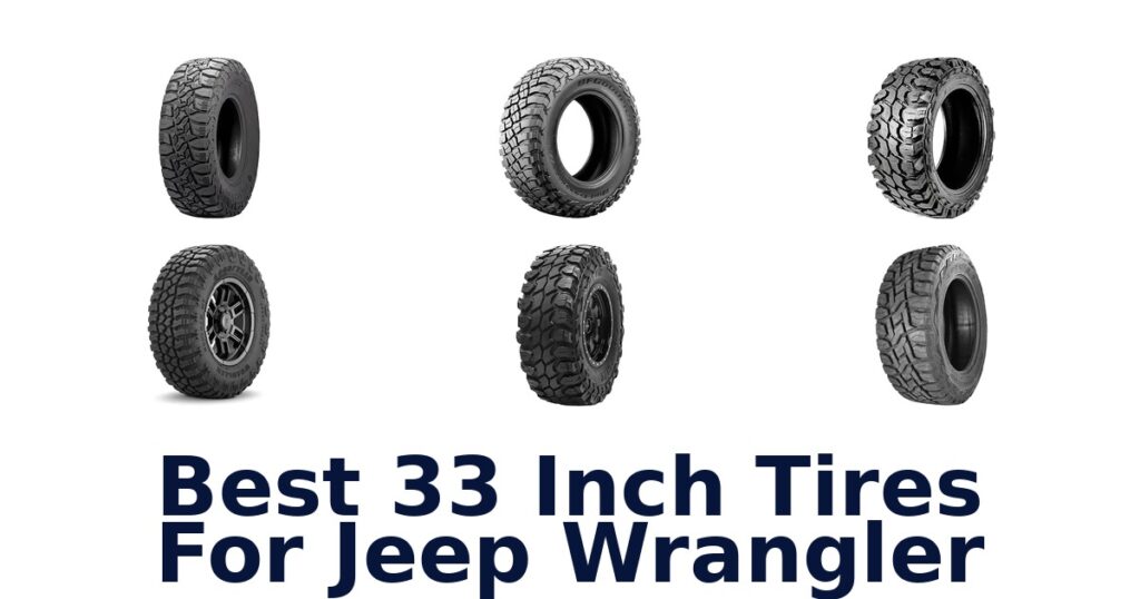Best 33 Inch Tires For Jeep Wrangler