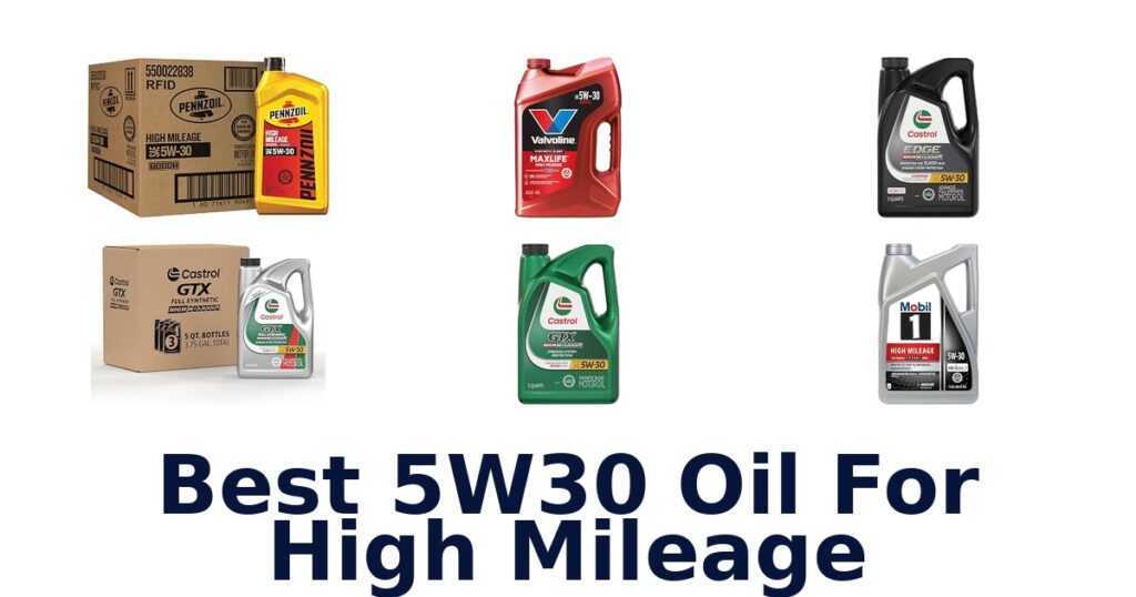 Best 5W30 Oil For High Mileage