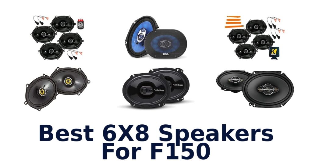 Best 6X8 Speakers For F150