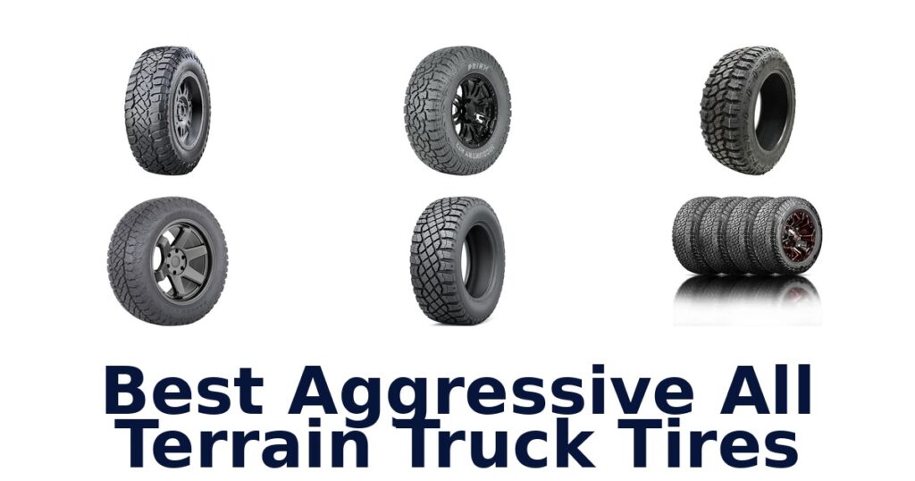 Best Aggressive All Terrain Truck Tires