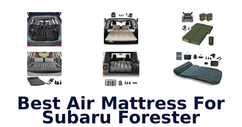 Best Air Mattress For Subaru Forester