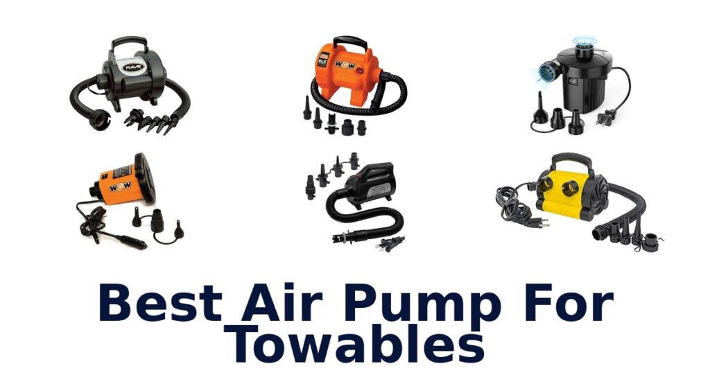 Best Air Pump For Towables