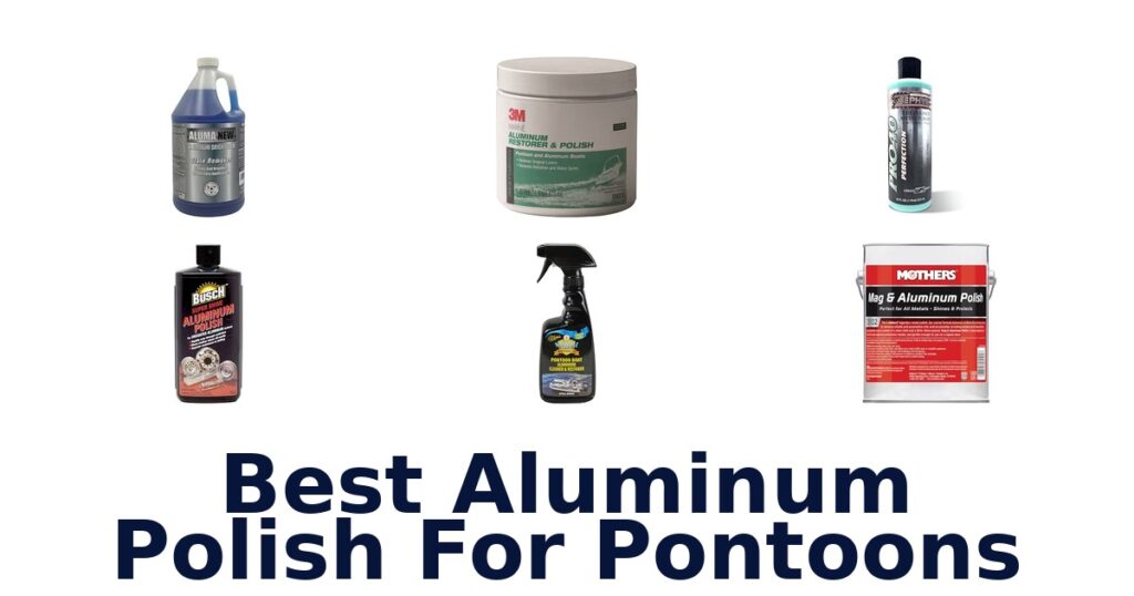 Best Aluminum Polish For Pontoons