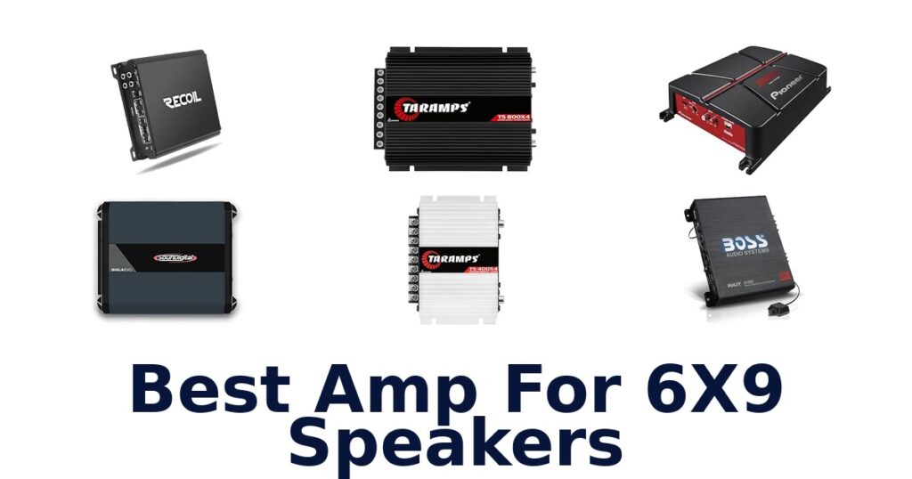 Best Amp For 6X9 Speakers