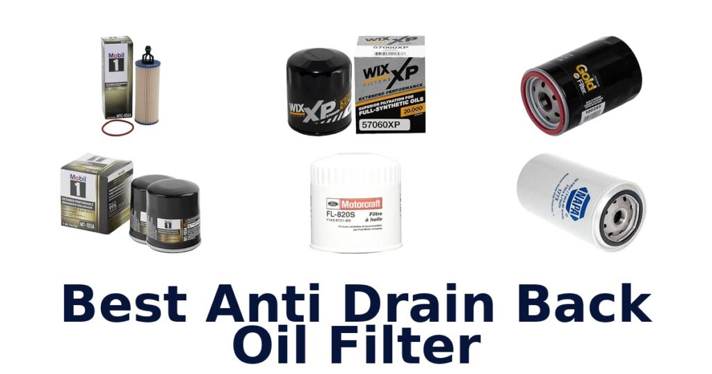Best Anti Drain Back Oil Filter