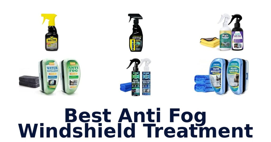 Best Anti Fog Windshield Treatment