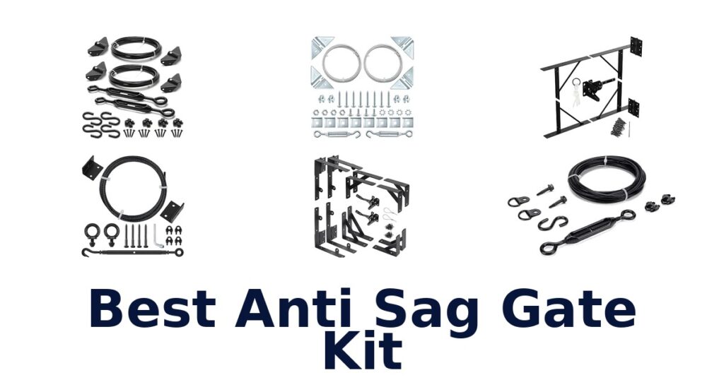 Best Anti Sag Gate Kit