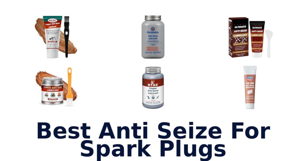 Best Anti Seize For Spark Plugs