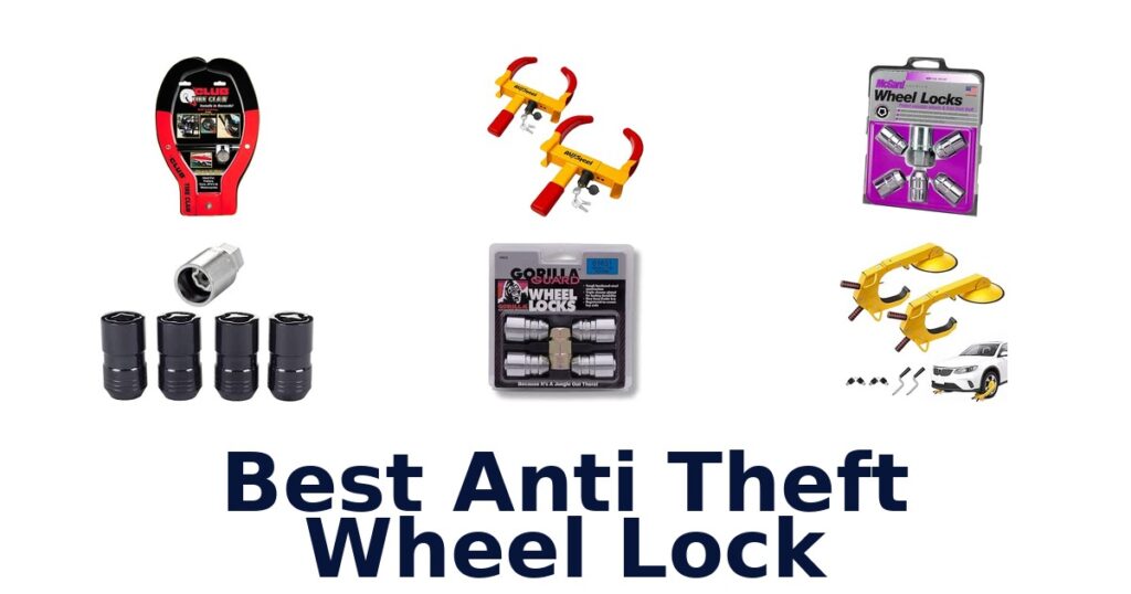 Best Anti Theft Wheel Lock