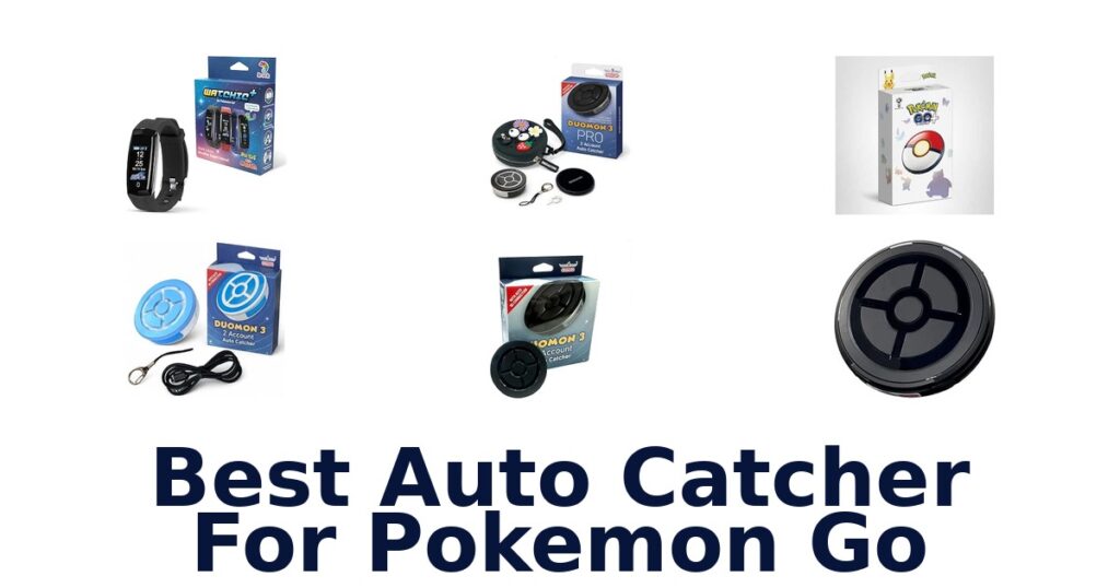 Best Auto Catcher For Pokemon Go