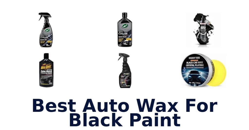 Best Auto Wax For Black Paint
