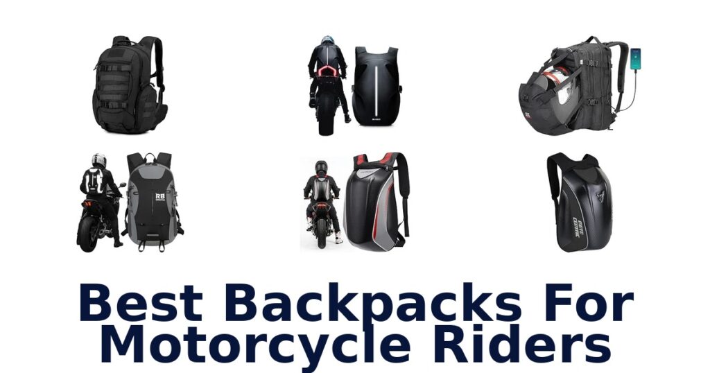 Best Backpacks For Motorcycle Riders