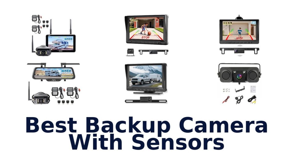 Best Backup Camera With Sensors