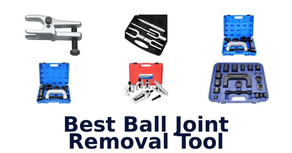 Best Ball Joint Removal Tool