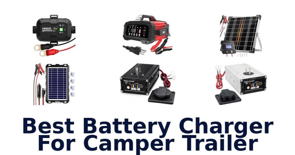 Best Battery Charger For Camper Trailer