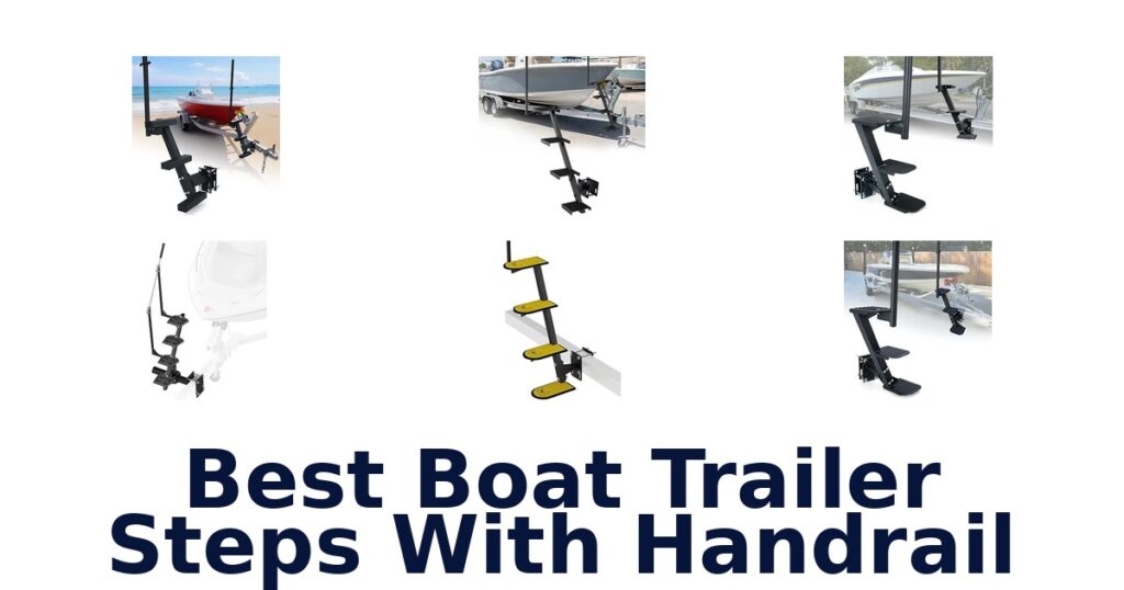 Best Boat Trailer Steps With Handrail