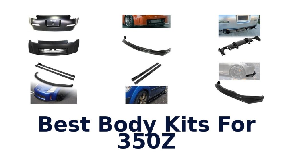 Best Body Kits For 350Z