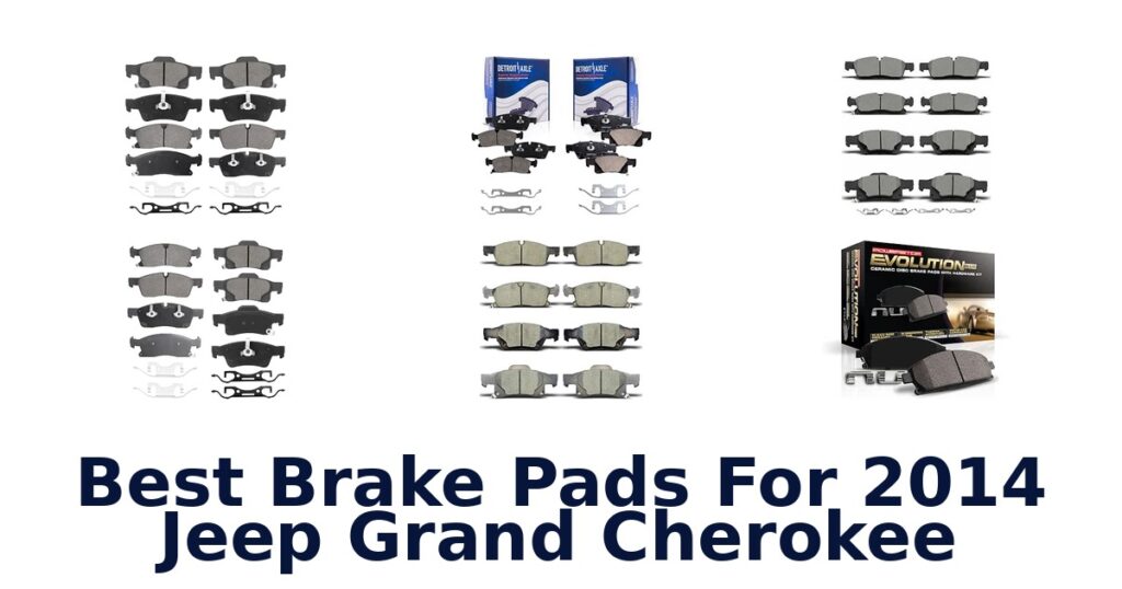 Best Brake Pads For 2014 Jeep Grand Cherokee