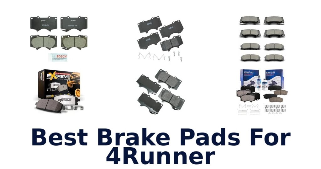 Best Brake Pads For 4Runner