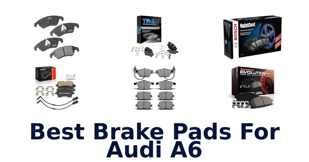 Best Brake Pads For Audi A6