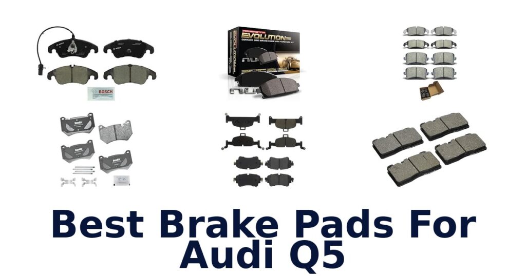 Best Brake Pads For Audi Q5