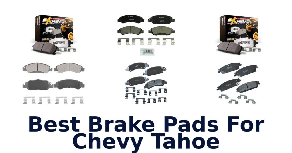 Best Brake Pads For Chevy Tahoe