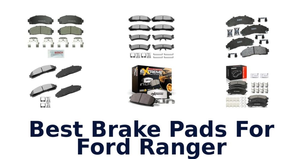 Best Brake Pads For Ford Ranger