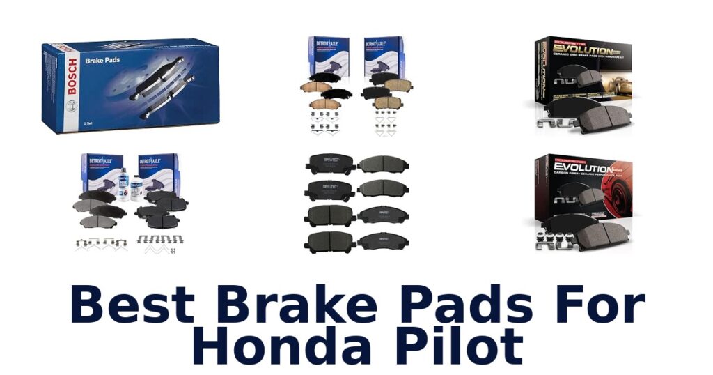 Best Brake Pads For Honda Pilot