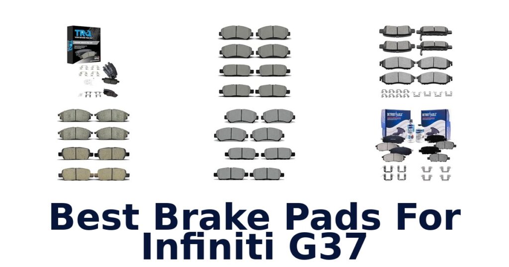 Best Brake Pads For Infiniti G37