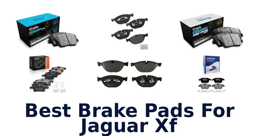 Best Brake Pads For Jaguar Xf