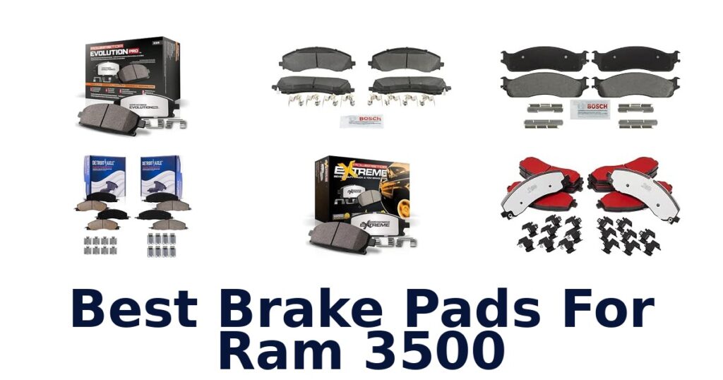 Best Brake Pads For Ram 3500