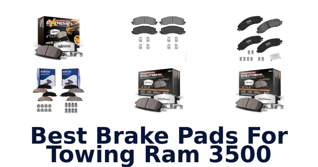 Best Brake Pads For Towing Ram 3500